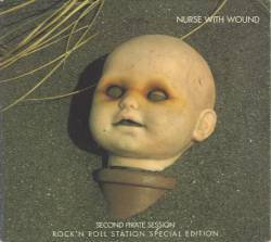 Nurse With Wound : Second Pirate Session - Rock 'n Roll Station Special Edition